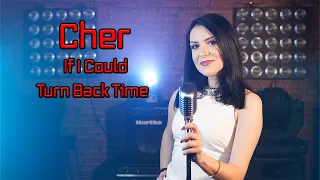 Cher - If I Could Turn Back Time; Cover by Theodora Manolache