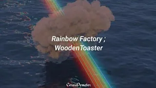 Rainbow Factory ; WoodenToaster // Sub español