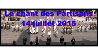 14 Juillet 2015 :"Le chant des Partisans"