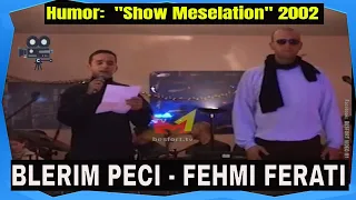 "Show Meselation" Blerim Peci & Fehmi Ferati humor ne Vitin i Ri artistik 2002 ne Mitrovice