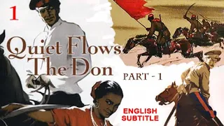 And Quiet Flows the Don - Part 1 (1957) — English Subtitle.