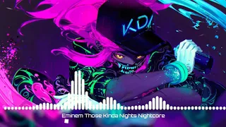 Eminem - Those Kinda Nights Nightcore (Ft. Ed Sheeran)