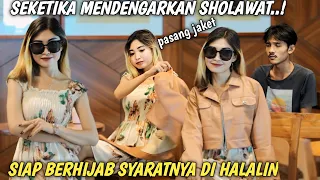 PRANK SHOLAWAT ❗ CEWEK CANTIK SIAP BERHIJAB SYARATNYA DI HALALIN