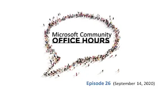 Microsoft Community Office Hours - Episode 26 (September 14, 2020)