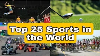 Top 25 Sports in the World. Most Played Sports in the World. Most Watched Sports in the World.