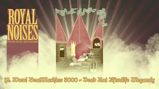 Royal Noises from Dead Kingdoms: 12. Wow! BeatMachine 3000 - Dead Rat Afterlife Megamix