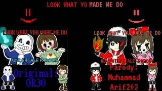 LOOK WHAT YOU MADE ME DO " UnderTale  & AdventureTale" || OR30 And Muhammad Arif203