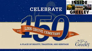 Inside Greeley: Linn Grove Cemetery 150th Anniversary