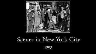 1903   Scenes in New York City speed corrected w added sound