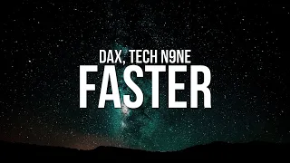 Dax - FASTER (Lyrics) ft. Tech N9ne