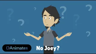 If Joey appears, the video ends