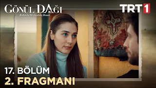 Gönül Dağı 17. Bölüm 2. Fragmanı