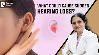 Sudden Hearing Loss - How to deal with this Emergency? - Dr. P Lakshmi Satish | Doctors' Circle