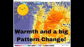 Pacific NW Warmth and Big Pattern Change!