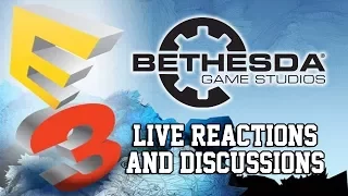 E3 2017 - Bethesda Live Reactions and Discussions