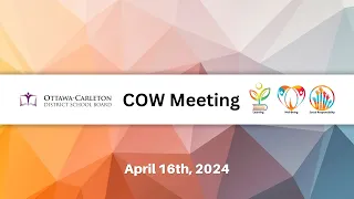 April 16, 2024 - OCDSB - COW Meeting