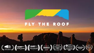 Fly The Roof | Kilimanjaro Paragliding Adventure Documentary (Feature)