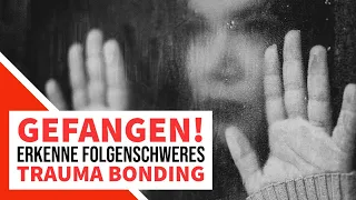 Gravierend! Trauma Bonding durch Narzissten erkennen | Narzissmus