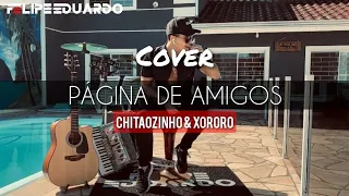 Página de Amigos - Chitãozinho & Xororó (Felipe Eduardo - Cover)