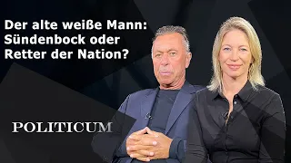 Politicum - "Der alte weiße Mann: Sündenbock oder Retter der Nation?"