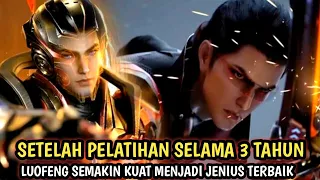 Luofeng semakin kuat setelah 3 tahun latihan tertutup - Eps 77 S4