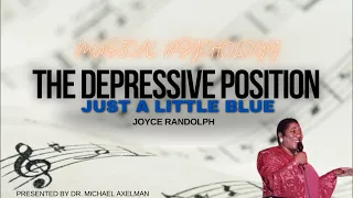 Musical Psychology -- The Depressive Position -- "Just a Little Blue" by Joyce Randolph