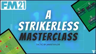 A Strikerless Masterclass | AMAZING Results And Fantastic Football | Football Manager 2021 Tactics