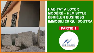 Habitat à Loyer Modéré – HLM Style ébrié, un business immobilier qui soutra 1ère partie/2