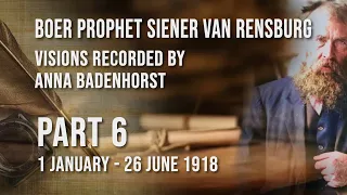 Boer Prophet Siener van Rensburg - Visions recorded by Anna Badenhorst - Part 6