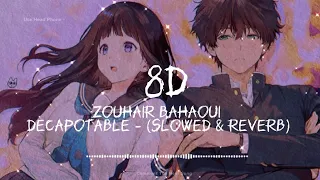 8D Audio - Zouhair Bahaoui - Decapotable - (slowed & reverb) | Audio Edit