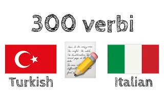 300 verbi + Lettura e ascolto: - Turco + Italiano - (Madrelingua)
