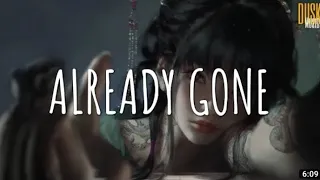 ALREADY GONE #music