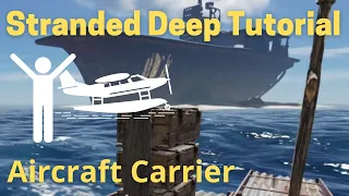 Stranded Deep Aircraft Carrier