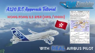 [Real Airbus Pilot x MSFS2020] A320 ILS Approach Tutorial (HKG/VHHH)