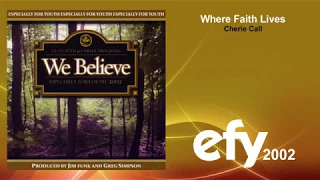 EFY 2002 - 08 Where Faith Lives by Cherie Call