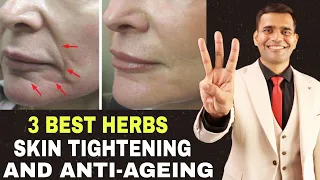 3 Best Herbs For Skin Tightening And Anti Ageing - Dr. Vivek Joshi