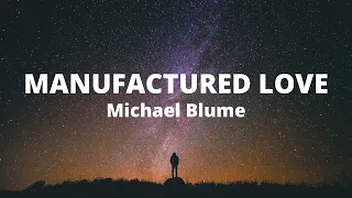 Michael Blume - Manufactured Love (Tradução)