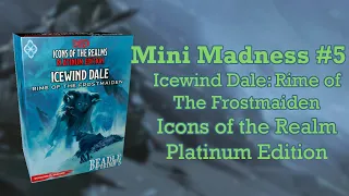 Mini Madness #5: Rime of The Frostmaiden Icons of the Realm