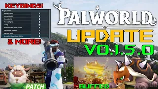 Palworld Update v0.1.5.0 QoL Improvements, KEYBINDS! Pal Buffs, Bug Fixes & MORE!