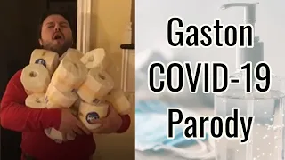 Gaston COVID-19 Parody