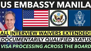 US EMBASSY MANILA UPDATE | INTERVIEW WAIVERS EXTENDED| VISA PROCESSING ACROSS THE BOARD NOW