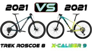 2021 Trek Roscoe 8 vs X-Caliber 9: A Comprehensive Comparison (Which Reigns Supreme?)