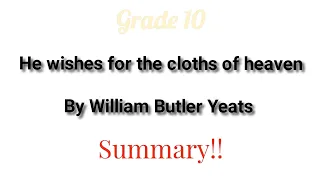 He wishes for the cloths of the heaven By William Butler Yeats (Poem analysis)