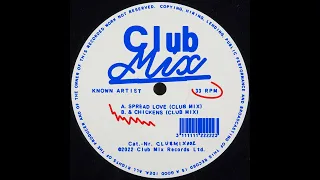 Known Artist - Spread Love (Club Mix)