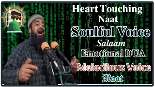 Heart Touching Naat,Soulful Voice Salaam,EmotionalDUA,Melodious Voice Naat ✦Moulana Mushtaq Qadri Sb