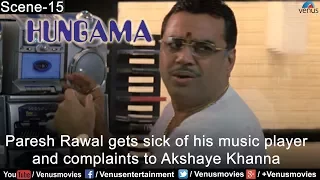 Paresh Rawal gets sick of his music player and complaints to Akshaye Khanna (Hungama)