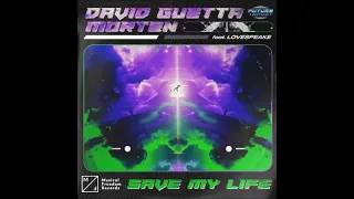 David Guetta & MORTEN Ft. Lovespeake - Save My Life (Extended Mix)