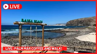 🔴LIVE: BOILING WEATHER! Palm Mar Tenerife! Coffee with Garvey! ☀️ Canary Islands