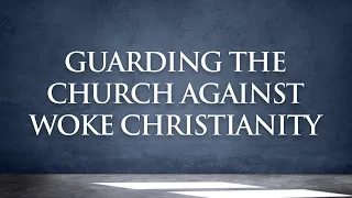 HRCC SUNDAY SERVICE APRIL 28, 2024 GUARDING THE CHURCH AGAINST WOKE CHRISTIANITY  (Acts 20:28-32)