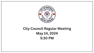 Hartsville City Council Meeting - May 14, 2024